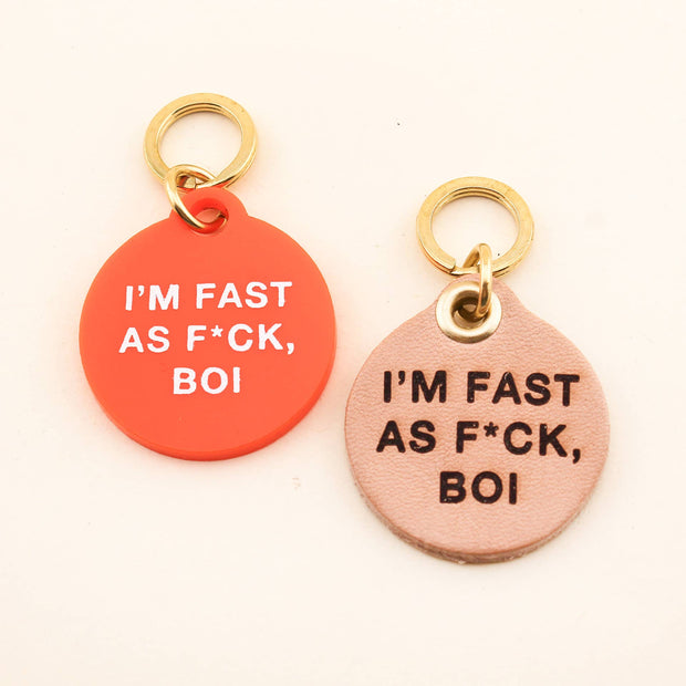 Freshwater Curated Goods - Fast as F*ck, Boi Pet Tag - Bill Hallman- Inman Park